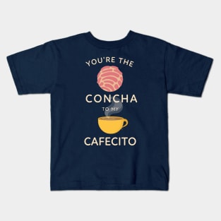 You're the concha to my cafecito - Funny Latino Kids T-Shirt